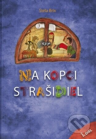 Na Kopci strašidiel 1. diel - Stela Brix
