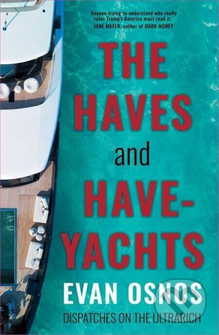 The Haves and Have-Yachts - Evan Osnos