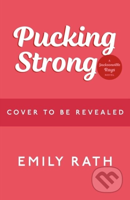 Pucking Strong - Emily Rath