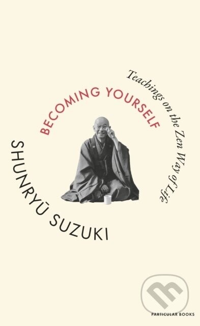 Becoming Yourself - Shunryu Suzuki