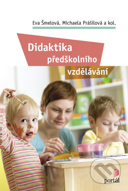 Didaktika předškolního vzdělávání - Eva Šmelová