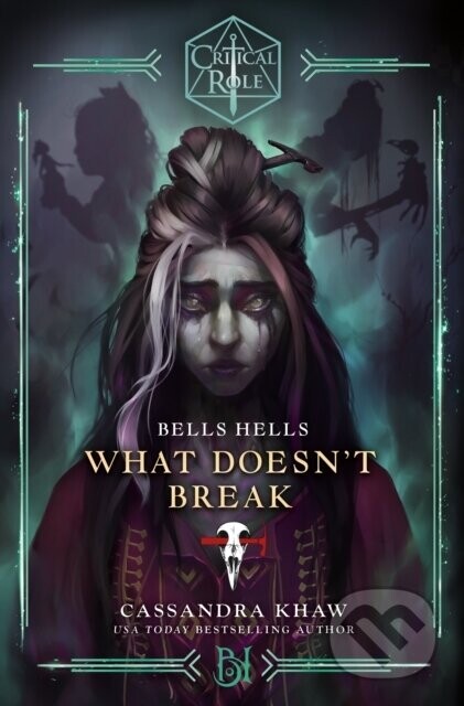 Critical Role: Bells Hells - What Doesnt Break - Cassandra Khaw