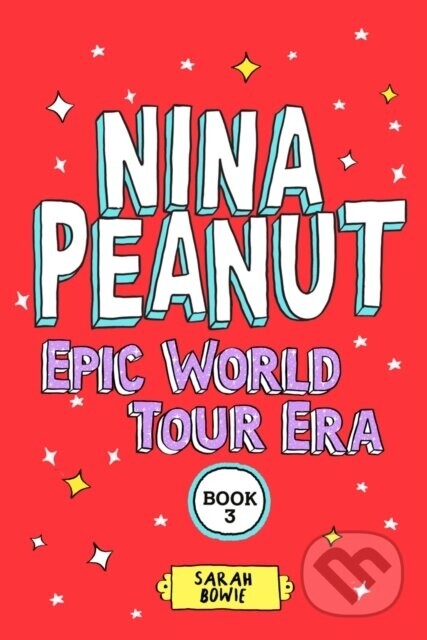 Nina Peanut: Epic World Tour Era 3 - Sarah Bowie