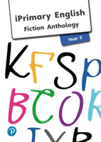 iPrimary English Anthology Year 5 Fiction -  ()(Paperback)
