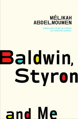 Baldwin, Styron, and Me -  (Abdelmoumen Mlikah)(Paperback)