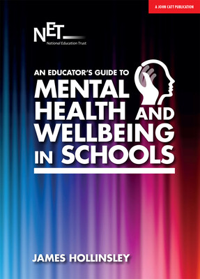 An Educators Guide to Mental Health and Wellbeing in Schools -  (Hollinsley James)(Paperback)