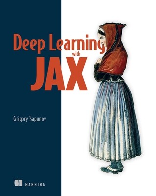 Deep Learning with Jax -  (Sapunov Grigory)(Paperback)