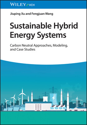 Sustainable Hybrid Energy Systems - Carbon Neutral Approaches, Modeling, and Case Studies (Xu Jiuping (Sichuan University China))(Pevná vazba)