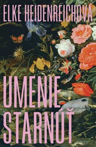 Umenie starnúť - Elke Heidenreichová