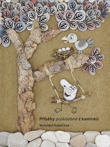 Příběhy poskládané z kamínků - Veronika Kubáčová