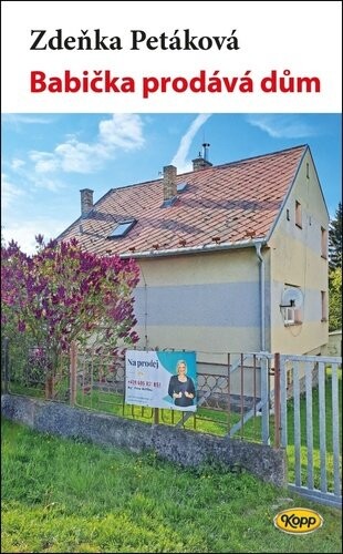 Babička prodává dům - Zdeňka Petáková