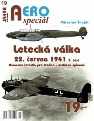 AEROspeciál 19 Letecká válka 22.června 1941, 2. část „Předehra“ - Miroslav Šnajdr