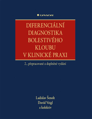 Diferenciální diagnostika bolestivého kloubu v klinické praxi - kolektiv autorů, Ladislav Šenolt, David Veigl - e-kniha