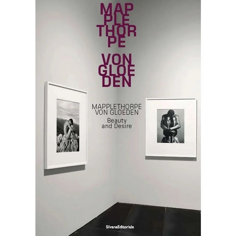 Mapplethorpe, Von Gloeden - BEAUTY AND DESIRE