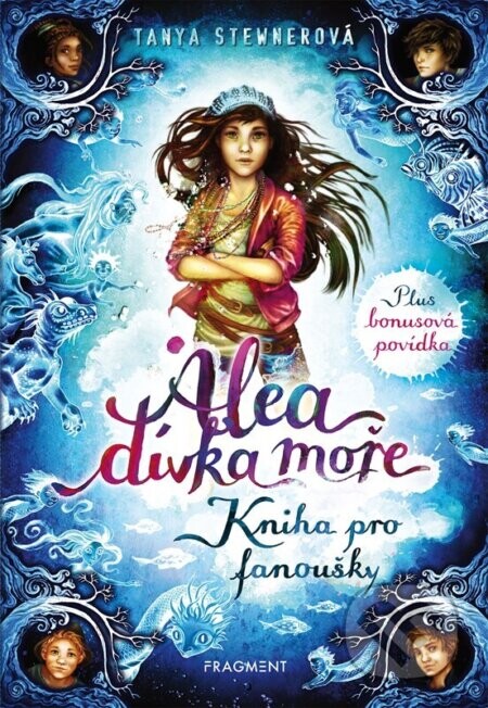 Alea - dívka moře: Kniha pro fanoušky - Tanya Stewnerová