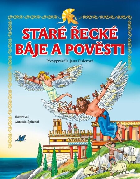 Staré řecké báje a pověsti – pro děti - Jana Eislerová, Martin Pitro
