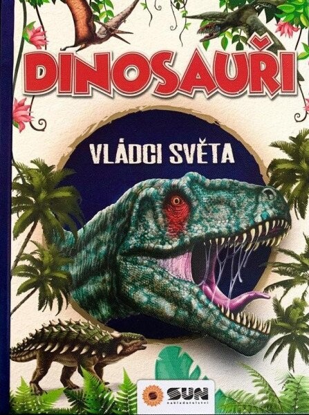 Dinosauři - Vládci světa a další prehistorická zvířata | Neuveden