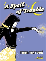 Spell of Trouble -  (Tinture Trini)(Paperback / softback)