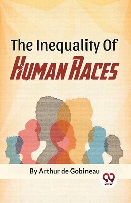 The Inequality Of Human Races -  (de Gobineau Arthur)(Paperback)