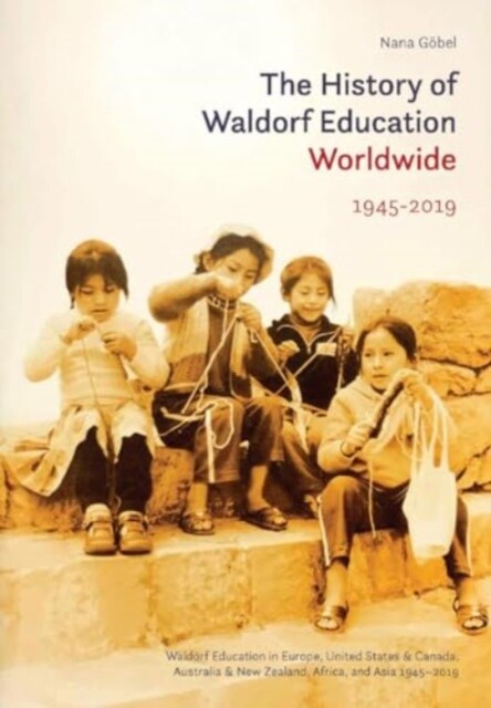 History of Waldorf Education Worldwide - Volume 2: 1945-2019 (Gobel Nana)(Pevná vazba)