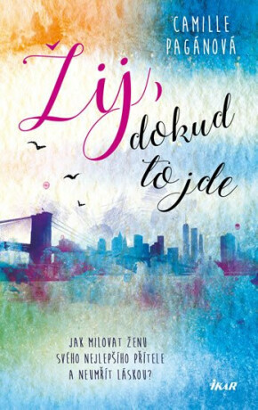 Žij, dokud to jde - Camille Pagánová