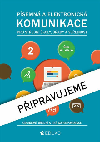Písemná a elektronická komunikace 2 – obchodní, úřední a jiná korespondence - Irena Hochová, Alena Kocourková