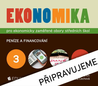 Ekonomika 3 – pro ekonomicky zaměřené obory SŠ - Otto Münch, Petr Klínský, Yvetta Frydryšková, Jarmila Čechová