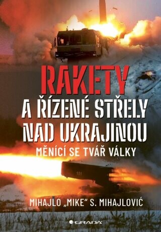 Rakety a řízené střely nad Ukrajinou - Mihajlovič Mihajlo S. - e-kniha