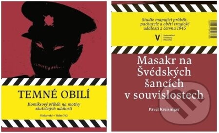 Temné obilí / Masakr na Švédských šancích v souvislostech - Martin Šinkovský