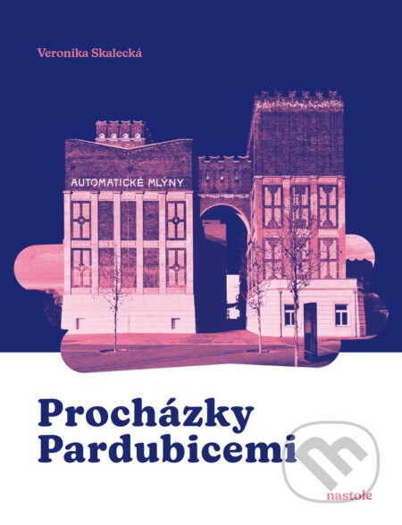 Procházky Pardubicemi - Veronika Skalecká