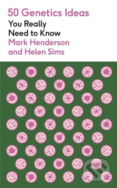 50 Genetics Ideas You Really Need to Know - Mark Henderson