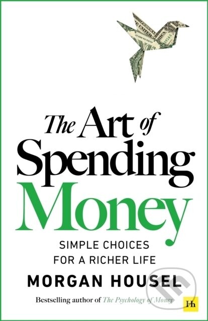 The Art of Spending Money - Morgan Housel