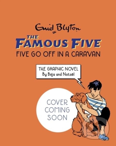 Famous Five Graphic Novel: Five Go Off in a Caravan - Enid Blyton