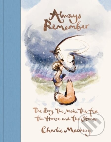 Always Remember - Mackesy  Charlie