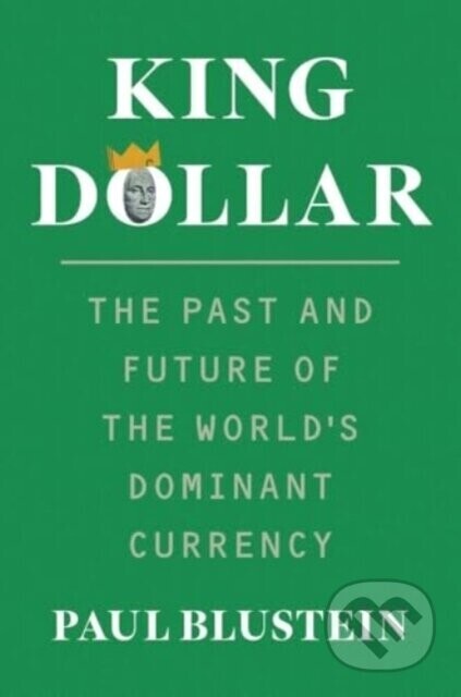 King Dollar - Paul Blustein
