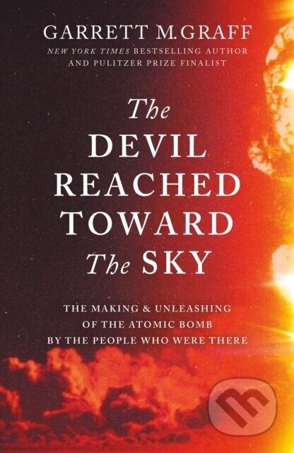 The Devil Reached Toward the Sky - Garrett M. Graff
