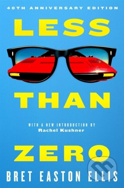 Less Than Zero - Bret Easton Ellis