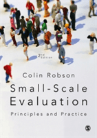 Small-Scale Evaluation: Principles and Practice -  (Robson Colin)(Paperback)
