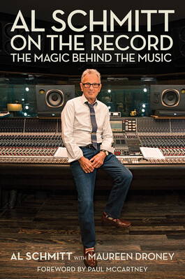 Al Schmitt on the Record: The Magic Behind the Music - (Schmitt Al)(Paperback)