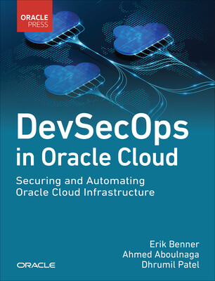 DevSecOps in Oracle Cloud - Securing and Automating Oracle Cloud Infrastructure (Benner Erik)(Paperback / softback)