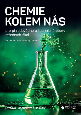 Chemie kolem nás - pro přírodovědné a technické obory SŠ - Svatava Janoušková