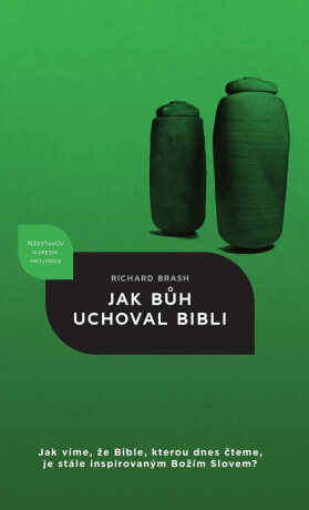 Jak Bůh uchoval Bibli - Richard Brash