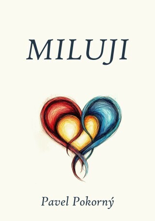Miluji - Pavel Pokorný - e-kniha