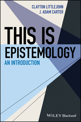 This Is Epistemology: An Introduction -  (Carter J. Adam)(Paperback)