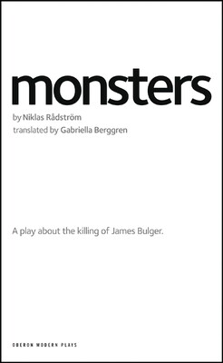 Monsters: A Play about the Killing of James Bulger -  (Rdstrm Niklas)(Paperback)