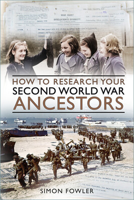 How to Research Your Second World War Ancestors -  (Fowler Simon)(Paperback)