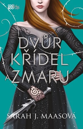 Dvůr křídel a zmaru - Ivana Svobodová, Sarah J. Maas