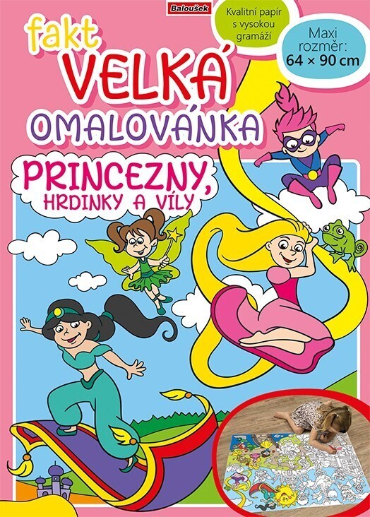Baloušek Fakt velká omalovánka - Princezny, hrdinky a víly - BO911