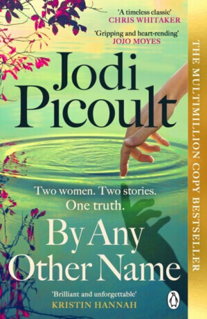 By Any Other Name - Jodi Picoultová