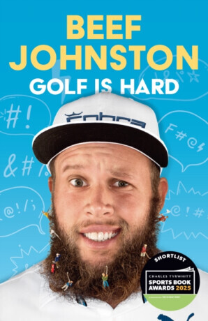 Golf Is Hard - Andrew ‘Beef’ Johnston